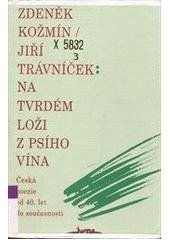 kniha Na tvrdém loži z psího vína česká poezie od 40. let do současnosti, Books 1998