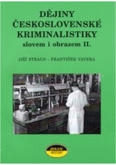 kniha Dějiny československé kriminalistiky slovem i obrazem (do roku 1939), Police history 2003