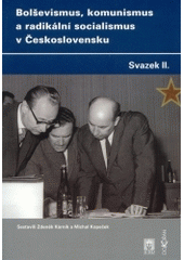 kniha Bolševismus, komunismus a radikální socialismus v Československu II., Dokořán 2004