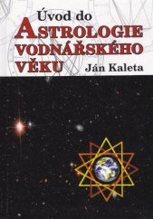 kniha Úvod do astrologie vodnářského věku, Poznání 2004