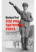 kniha Stát pod taktovkou vůdce. Nacistické panství 1933-1945, Euromedia 2015