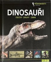 kniha Vědomosti v kostce Dinosauři - Objevy, druhy, zánik, Naumann & Göbel 2017