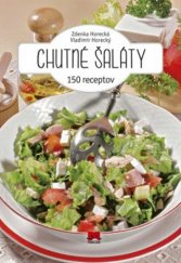 kniha Chutné šaláty 150 receptov, Ikar 2017