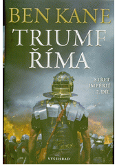 kniha Střet impérií 2. díl  - Triumf Říma, Vyšehrad 2020