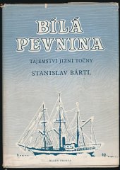 kniha Bílá pevnina Tajemství jižní točny, Mladá fronta 1958