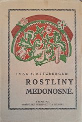 kniha Rostliny medonosné důležitost a význam rostlin pro včely se zvláštním ohledem na naše poměry, Alois Neubert 1924