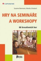 kniha Hry na semináře a workshopy 66 kreativních her, Grada 2009