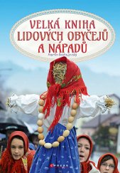 kniha Velká kniha lidových obyčejů a nápadů pro šikovné ruce na celý rok, CPress 2019