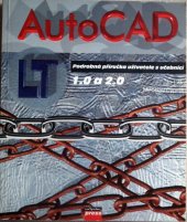 kniha AutoCAD LT 1.0 a 2.0 podrobná uživatelská příručka s učebnicí, CPress 