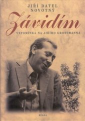 kniha Závidím vzpomínka na Jiřího Grossmana, Regia 2001