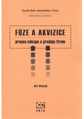 kniha Fúze a akvizice proces nákupu a prodeje firem, Oeconomica 2010