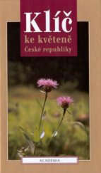 kniha Klíč ke květeně České republiky, Academia 2002