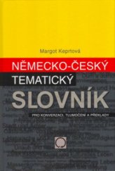 kniha Německo-český tematický slovník pro konverzaci, tlumočení a překlady, Nakladatelství Olomouc 2005