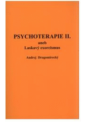kniha Psychoterapie II, aneb, Laskavý exorcismus, Stratos 2008