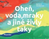 kniha Oheň, voda, mraky a jiné živly taky, Meander 2023