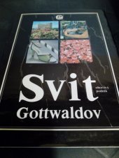 kniha Svit, oborový podnik Gottwaldov třídílná publikace o historii VHJ Svit, Svit 1984