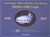 kniha Škoda 110R Coupé 1970-2010 : foto-katalog = photo-collection = Foto-Katalog, M. Šulc 2011