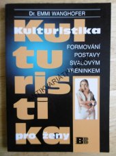 kniha Kulturistika pro ženy formování postavy svalovým tréninkem, Beta-Dobrovský 2000