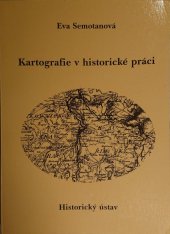 kniha Kartografie v historické práci vademecum = Cartography in historical work : vademecum, Historický ústav 1994