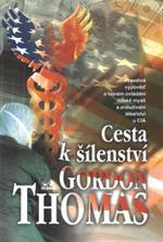 kniha Cesta k šílenství [pravdivá výpověď o tajném ovládání lidské mysli a zneužívání lékařství u CIA], OLDAG 1998