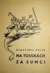 kniha Na toulkách za sumci, Dr. Václav Dyk 1941