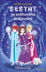 kniha Sestry ze Sněhového království 2. - Křišťálová růže, Mladá fronta 2019