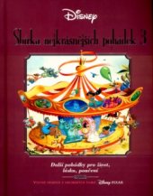 kniha Sbírka nejkrásnějších pohádek 3 další pohádky pro život, lásku, poučení : včetně příběhů z oblíbených filmů, Egmont 2004