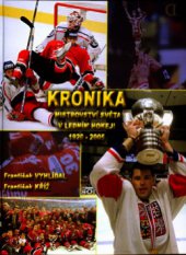 kniha Kronika mistrovství světa v ledním hokeji 1920-2005, Deus 2005