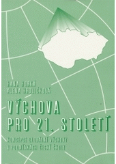 kniha Výchova pro 21. století koncepce globální výchovy v podmínkách české školy, Paido 1998