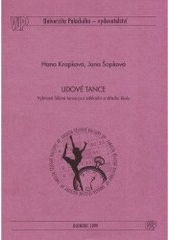 kniha Lidové tance vybrané lidové tance pro základní a střední školy, Univerzita Palackého, Fakulta tělesné kultury 1999