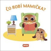 kniha Čo robí mamička?, INFOA 2022