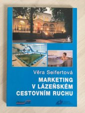 kniha Marketing v lázeňském cestovním ruchu, Vysoká škola cestovního ruchu, hotelnictví a lázeňství 2003