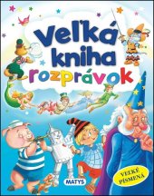kniha Veľká kniha rozprávok, Matys 2015