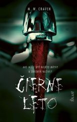 kniha Čierne leto Ako môže byť niekto mŕtvy a zároveň nažive?, Ikar 2021