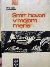 kniha Smrt hovorí v mojom mene, Smena 1967