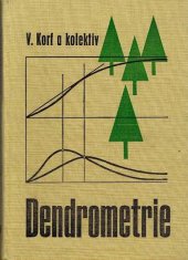 kniha Dendrometrie učebnice pro les. fakulty, SZN 1972
