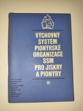 kniha Výchovný systém pionýrské organizace SSM pro jiskry a pionýry, ÚV NF ČSR 1973