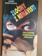 kniha Zločiny z nenávisti skutečné kriminální případy, Výběr 1995