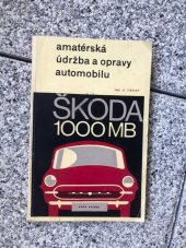 kniha Amatérská údržba a opravy automobilu Škoda 1000 MB, Naše vojsko 1968