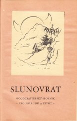 kniha Slunovrat Woodecrafterský sborník pro přírodu a život, Družstvo pro postavení woodcrafterské chaty v Beskydech 1932