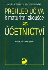 kniha Přehled učiva k maturitní zkoušce z účetnictví, Fortuna 2006