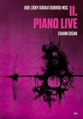 kniha Piano live Kde lišky dávají dobrou noc II., Torst 2015