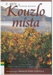 kniha Kouzlo místa důvěrný portrét vinařství Niebaum-Coppola a oblasti Napa Valley, J. Vaněk 2009