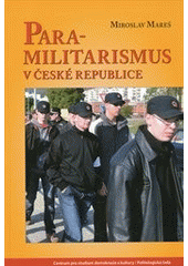 kniha Paramilitarismus v České republice, Centrum pro studium demokracie a kultury 2012
