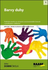 kniha Barvy duhy Náměty na výtvarné a environmentální činnosti, Raabe 2014