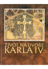 kniha Život na dvoře Karla IV., Apeiron 1993