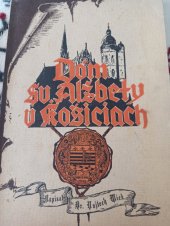 kniha Dóm svätej Alžbety v Košiciach, Mesto Košice 1936