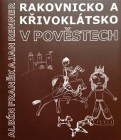 kniha Rakovnicko a Křivoklátsko v pověstech, s.n. 1915