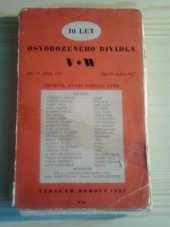 kniha 10 let Osvobozeného divadla 1927-1937 V+W : [sborník, Fr. Borový 1937