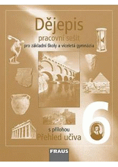 kniha Dějepis 6 pracovní sešit - pro základní školy a víceletá gymnázia, Fraus 2007